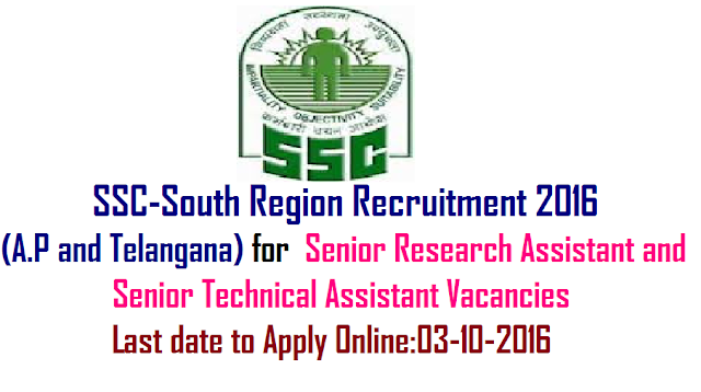 Government of India|Ministry of Personnel, Public Grievances & Pensions|SSC-South Region Recruitment 2016 Senior Research Assistant and Senior Technical Assistant Vacancies|apply online for SSC-South Region Recruitment 2016 at http://ssconline.nic.in/sscselectionpost/|Staff Selection Commission SSC-South Region has issued employment notification related to Staff Selection Commission SSC-South Region Recruitment 2016 for the SSC-South Region vacancy of 9 Senior Research Assistant and 3 Senior Technical Assistant in Andhra Pradesh, Telangana, Tamil Nadu, Puducherry on its official website www.sscsr.gov.in/2016/09/Government-of-India-Ministry-of-Personnel-Public-Grievances-Pensions-ssc-south-region-recruitment-2016-senior-assistant-senoir-technical-assistant-apply-online-ssconline.nic-in-sscselectionpost-official-website-www-sscsr-gov-in.html