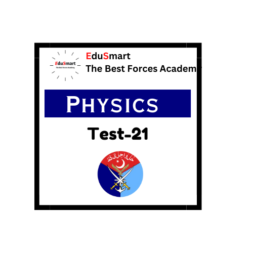 AFNS Physics Mcqs Practice Test-21 | AFNS Initial Academic Test Preparation Physics Important Mcqs