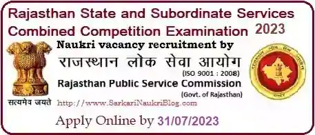 Rajasthan State and Subordinate Services Combined Competition Exam 2023