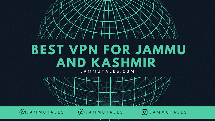 Best VPN for Jammu and Kashmir