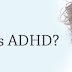 Apakah ADHD Itu ?