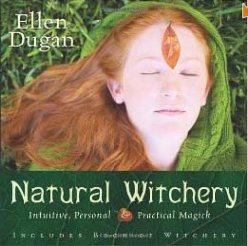 Natural Witchery Intuitive Personal And Practical Magick