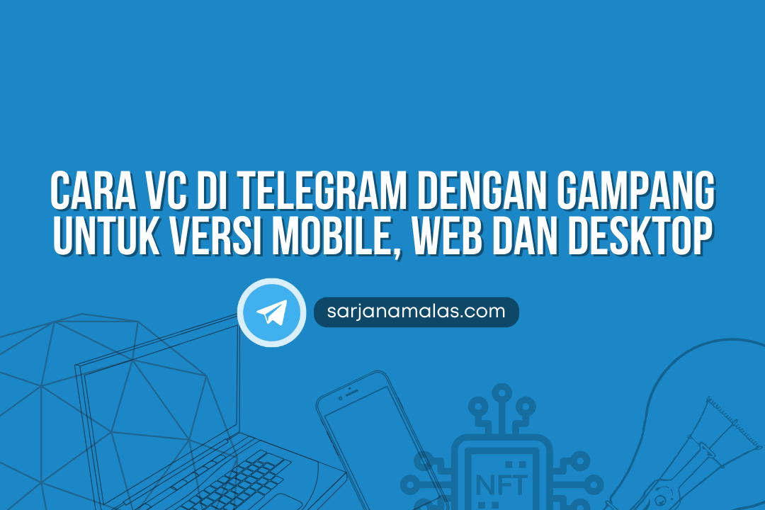Cara vc di telegram dengan gampang untuk versi mobile, web dan desktop
