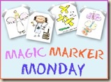 Magic Marker Monday