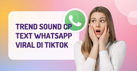 Cara Membuat Trend Sound CP Text WhatsApp Viral di TikTok