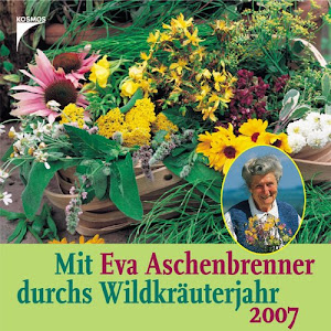 Mit Eva Aschenbrenner durchs Wildkräuterjahr 2007