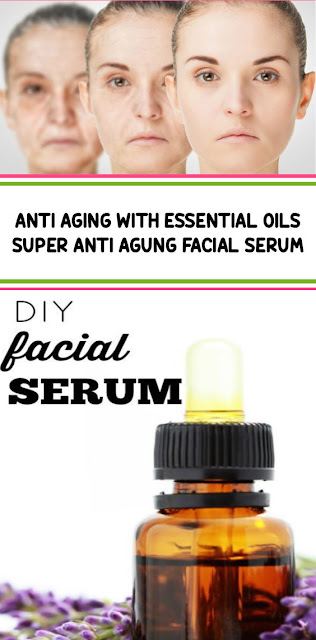 DIY Anti Aging with Essential Oils - Super Anti Aging Facial Serum