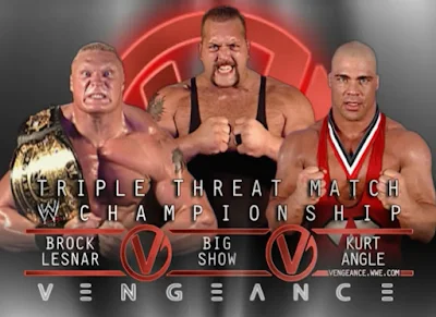 WWE Vengeance 2003 - Kurt Angle vs. Big Show vs. Brock Lesnar match graphic