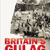 Britain's Gulag