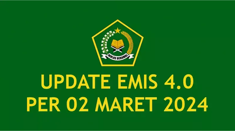 UPDATE EMIS 4.0 PER 02 MARET 2024