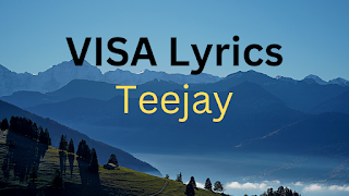 VISA Lyrics - Teejay