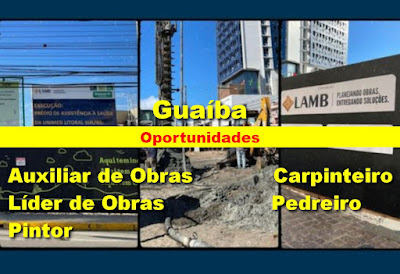 Lamb Construções abre vagas para trabalhar como Auxiliar de Obras, Pintor, Pedreiro e outros na CMPC em Guaíba