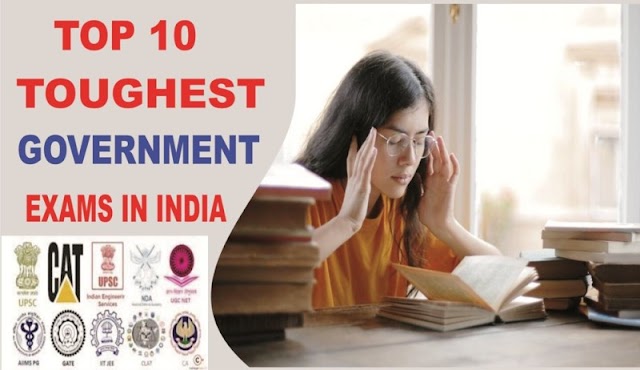 जाने 10 सबसे कठिन सरकारी परीक्षा अगर इसमे सफल तो लाइफ हो गई सेटल |Top 10 Toughest Government Exams in India