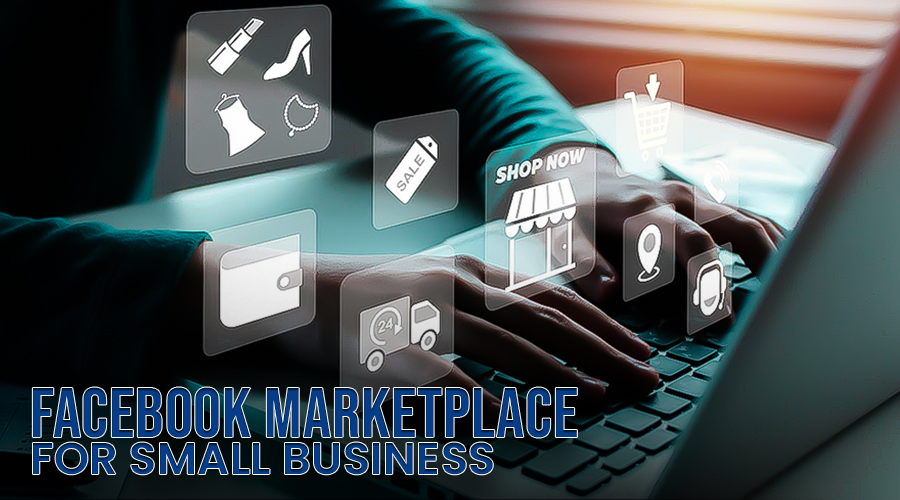 Facebook Marketplace for Small Business