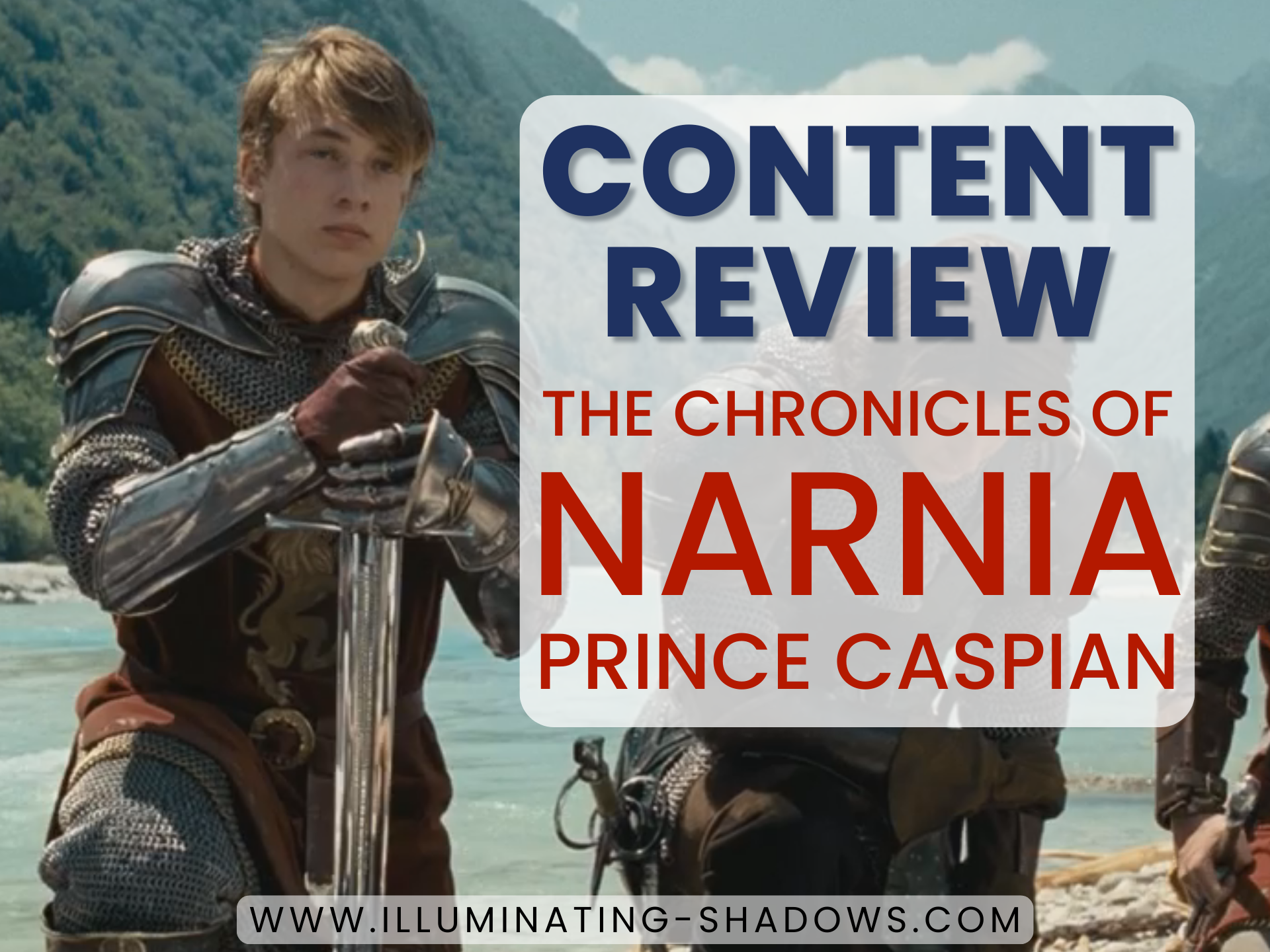 The Chronicles of Narnia: Prince Caspian - Content Review