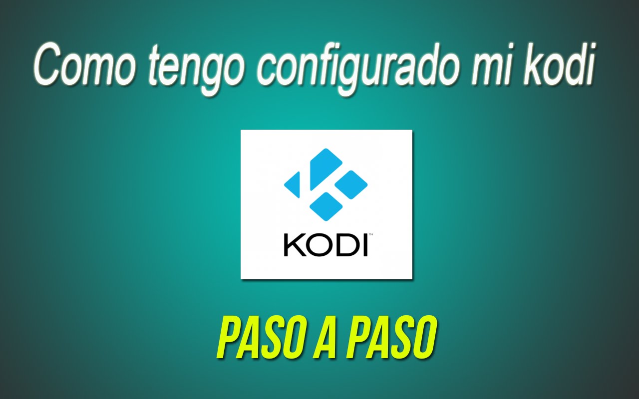 Ecuafulltotal: Como tengo mi kodi Configurado Paso a Paso