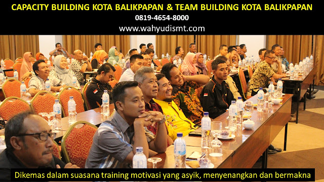 CAPACITY BUILDING KOTA BALIKPAPAN & TEAM BUILDING KOTA BALIKPAPAN, modul pelatihan mengenai CAPACITY BUILDING KOTA BALIKPAPAN & TEAM BUILDING KOTA BALIKPAPAN, tujuan CAPACITY BUILDING KOTA BALIKPAPAN & TEAM BUILDING KOTA BALIKPAPAN, judul CAPACITY BUILDING KOTA BALIKPAPAN & TEAM BUILDING KOTA BALIKPAPAN, judul training untuk karyawan KOTA BALIKPAPAN, training motivasi mahasiswa KOTA BALIKPAPAN, silabus training, modul pelatihan motivasi kerja pdf KOTA BALIKPAPAN, motivasi kinerja karyawan KOTA BALIKPAPAN, judul motivasi terbaik KOTA BALIKPAPAN, contoh tema seminar motivasi KOTA BALIKPAPAN, tema training motivasi pelajar KOTA BALIKPAPAN, tema training motivasi mahasiswa KOTA BALIKPAPAN, materi training motivasi untuk siswa ppt KOTA BALIKPAPAN, contoh judul pelatihan, tema seminar motivasi untuk mahasiswa KOTA BALIKPAPAN, materi motivasi sukses KOTA BALIKPAPAN, silabus training KOTA BALIKPAPAN, motivasi kinerja karyawan KOTA BALIKPAPAN, bahan motivasi karyawan KOTA BALIKPAPAN, motivasi kinerja karyawan KOTA BALIKPAPAN, motivasi kerja karyawan KOTA BALIKPAPAN, cara memberi motivasi karyawan dalam bisnis internasional KOTA BALIKPAPAN, cara dan upaya meningkatkan motivasi kerja karyawan KOTA BALIKPAPAN, judul KOTA BALIKPAPAN, training motivasi KOTA BALIKPAPAN, kelas motivasi KOTA BALIKPAPAN