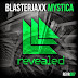 Blasterjaxx drop Mystica on Revealed Recordings