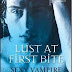 Lust at First Bite - out today!