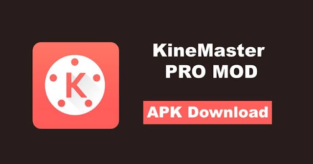 Kinemaster Pro Mod - The Best Way to Edit Videos on Your Phone