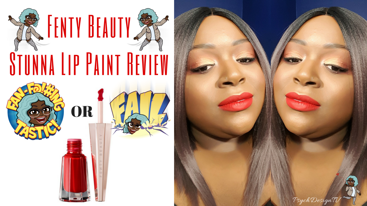 Fenty Beauty Stunna Lip Paint Review | PsychDesignTV