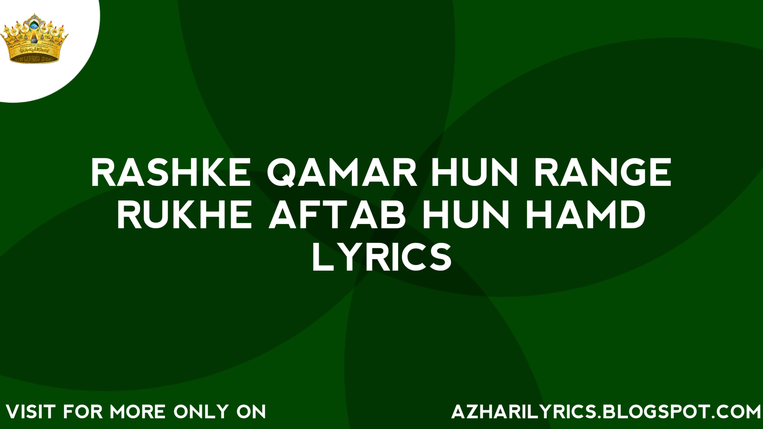 Rashke Qamar Hun Range Rukhe Aftab Hun Hamd Lyrics