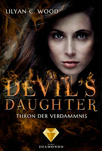 Devil's Daughter 2: Thron der Verdammnis: Fantasy-Liebesroman, in dem die Prinzessin der Hölle erwacht