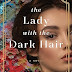 THE LADY WITH THE DARK HAIR by ERIN BARTEL - REVIEW - FASCINATING
STORY