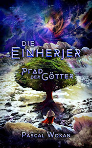 Die Einherjer: Pfad der Götter