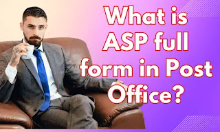 ASP full form in Post office