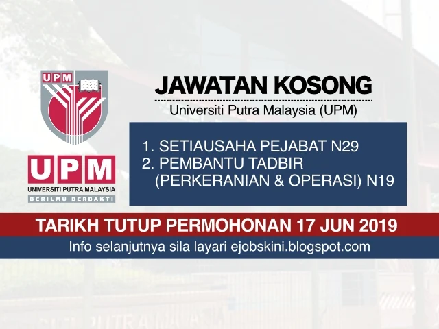 Jawatan Kosong Universiti Putra Malaysia (UPM) Jun 2019