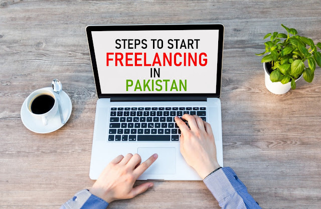 How to Start Freelancing in Pakistan 2022: Work from Home