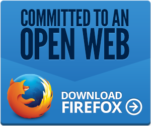 Firefox Web browser, Firefox, Committed to an Open Web