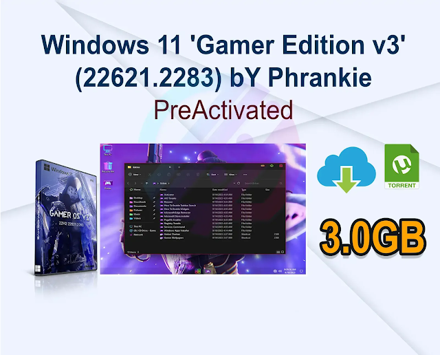 Windows 11 ‘Gamer Edition v3’ (22621.2283) bY Phrankie