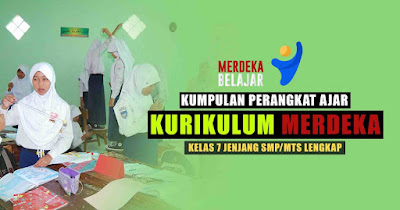 Kumpulan Perangkat Kurikulum Merdeka Kelas 7 Lengkap