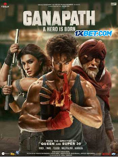 Download Ganapath 2023 Hindi Movie 1080p 720p 480p CAMRip