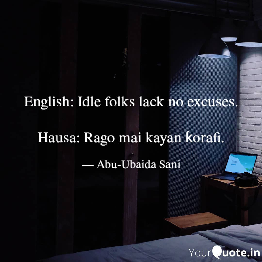 English to Hausa Proverbs (Karin Maganganun Ingilishi da Takwarorinsu Cikin Harshen Hausa) - 015