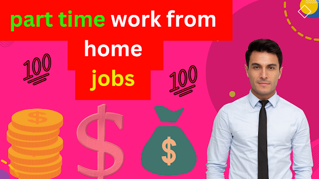 5 Part Time Work From Home Jobs (2024)