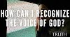 How Do I Recognize the Voice of God? / Comment puis-je reconnaître la voix de Dieu ?