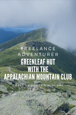 Text:  A trip to Greenleaf Hut with Appalachian Mountain Club by Freelance Adventurer