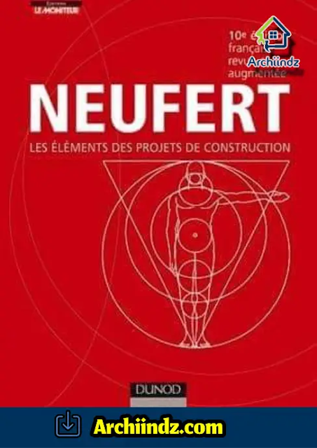 Neufert - Les éléments des projets de construction 10e édition française