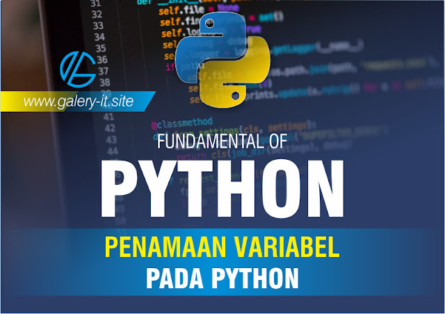 Penulisan Variabel Di Dalam Python | Belajar Python Dasar