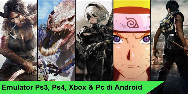 emulator ps3, ps4 xbox pc di android