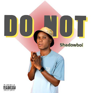 [Music] Shadowboi Do Not 