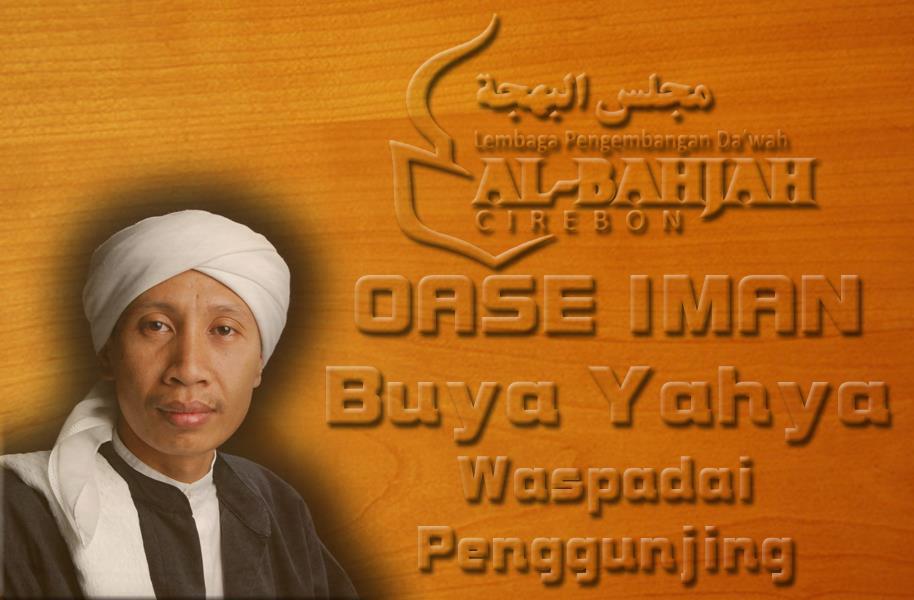 Oase Iman - Buya Yahya (Bagian II)  Nurul Ma'rifat