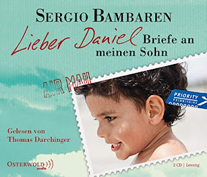 Lieber Daniel: Briefe an meinen Sohn: 2 CDs
