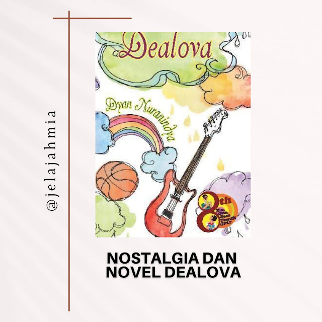 NOSTALGIA DAN NOVEL DEALOVA