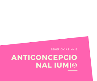 Anticoncepcional iumi® – benefícios, efeitos e mais