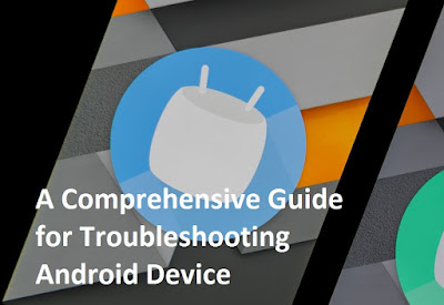 A Comprehensive Guide For Troubleshooting Android Device