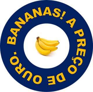 A imagem em forma de circulo em seu redor está escrito: bananas! A preço de ouro e no cento tem uma imagem de bananas maduras. 